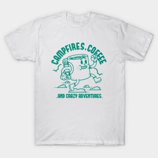 Campfires, Coffee, And Crazy Adventures T-Shirt